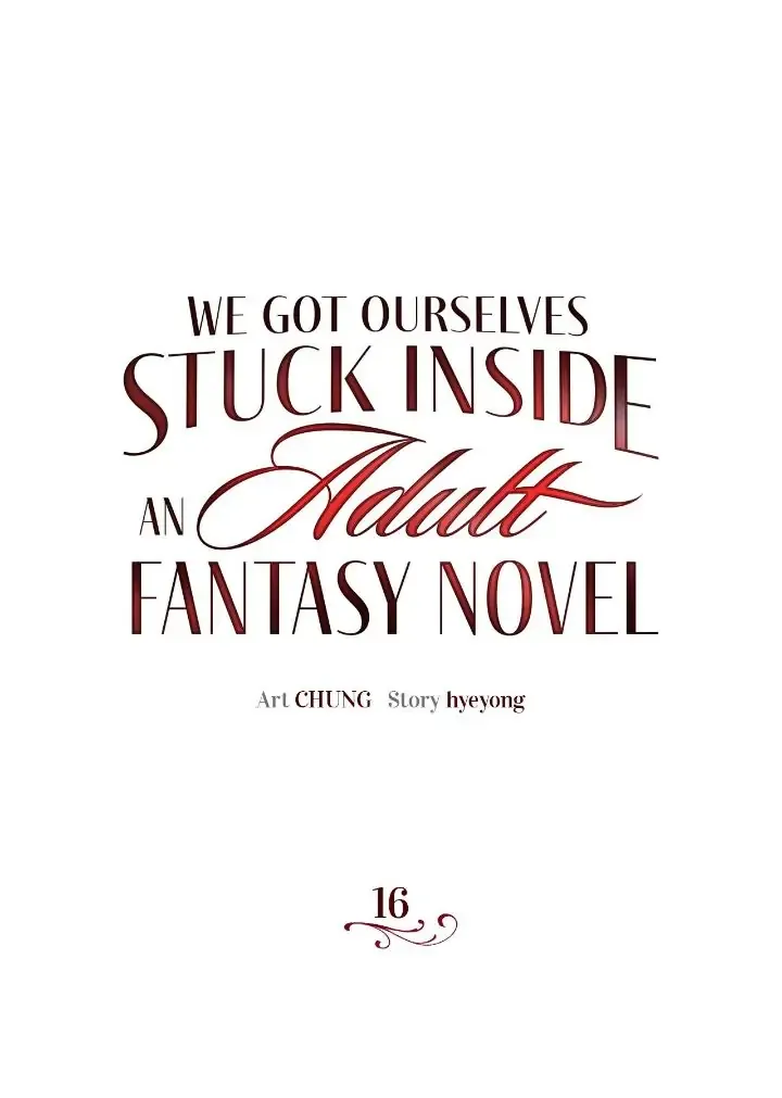 We Got Ourselves Stuck Inside an Adult Fantasy Novel Chapter 16 - Page 2