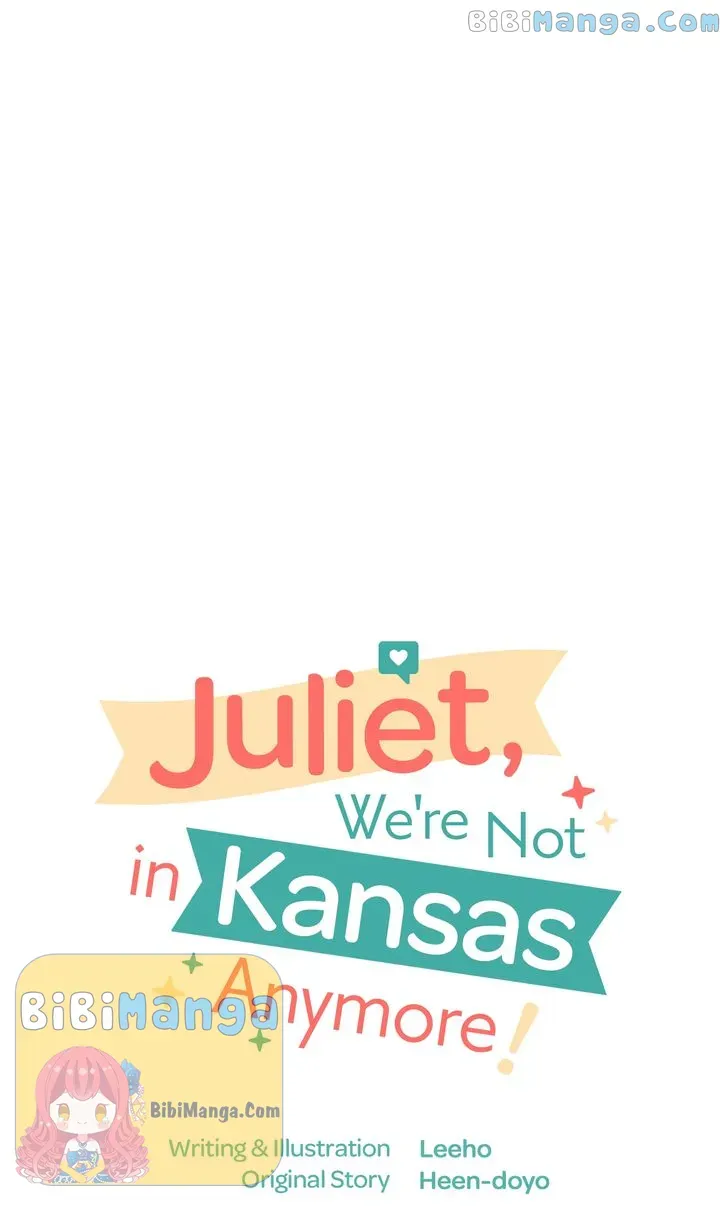 Juliet, You’re Not In Kansas Anymore! Chapter 16 - Page 7