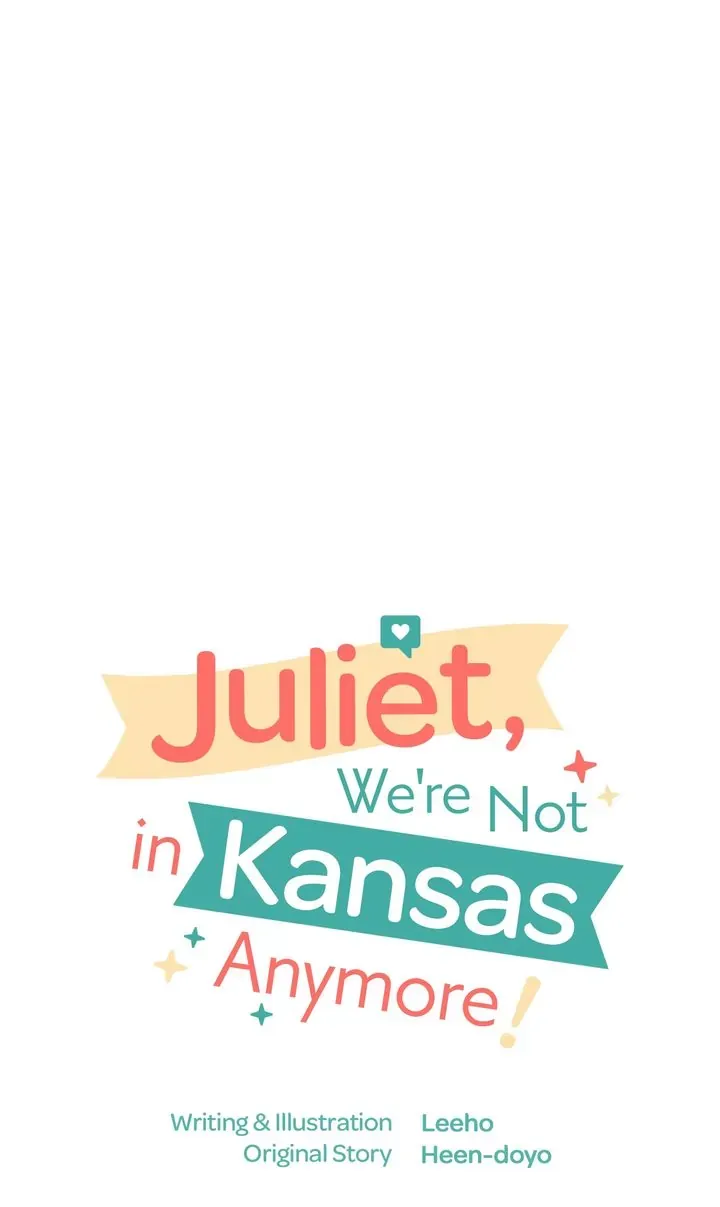 Juliet, You’re Not In Kansas Anymore! Chapter 27 - Page 5